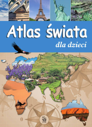 Atlas Swiata dla Dzieci SBM